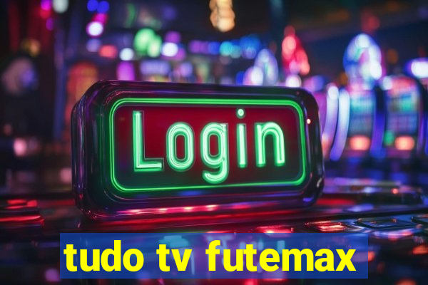 tudo tv futemax